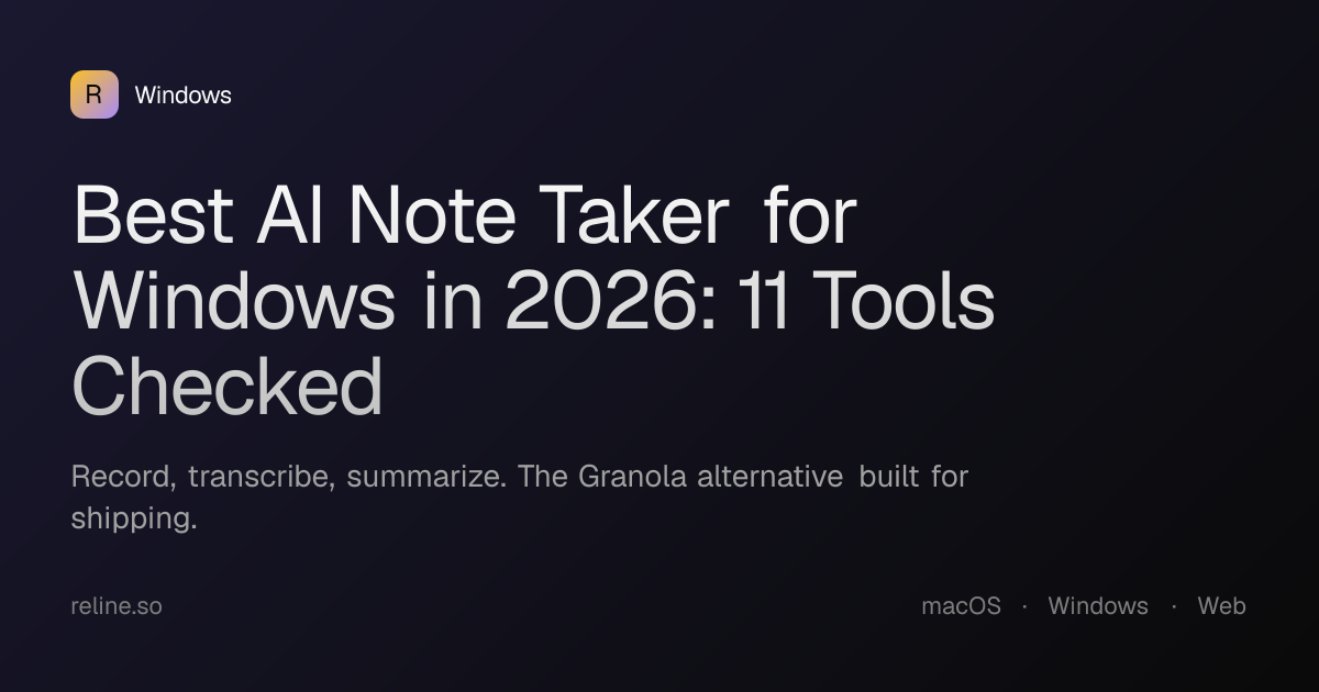 Best AI Note Taker for Windows in 2026: 11 Tools Checked